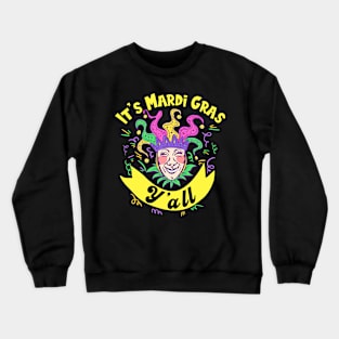 It's Mard Gras Y'all Crewneck Sweatshirt